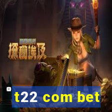 t22 com bet